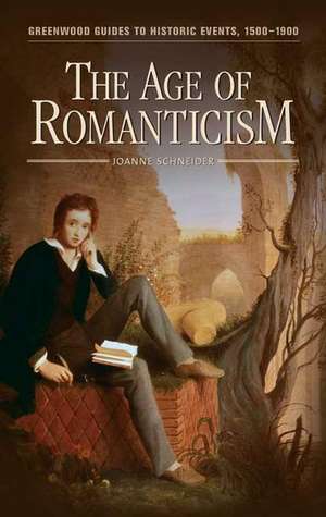 The Age of Romanticism de Joanne F. Schneider