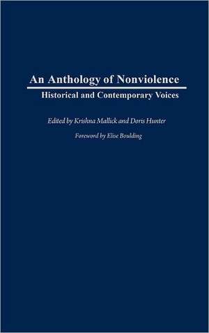 An Anthology of Nonviolence: Historical and Contemporary Voices de Krishna Mallick