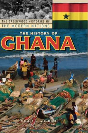 The History of Ghana de Roger S. Gocking