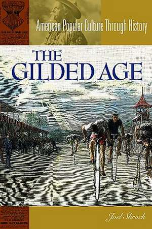 The Gilded Age de Joel Shrock