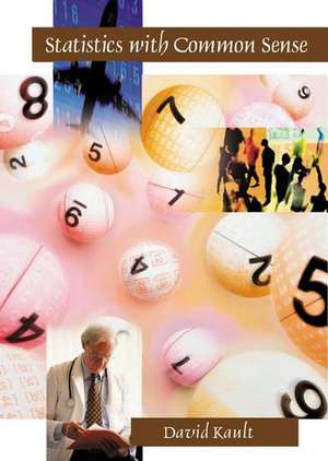 Statistics with Common Sense de David Kault