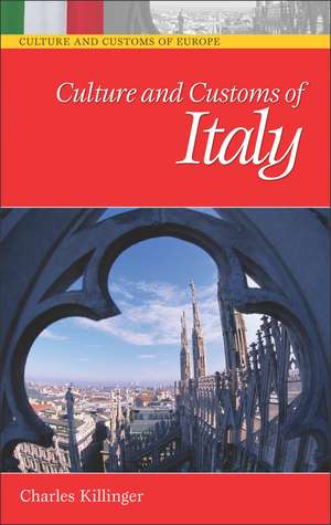 Culture and Customs of Italy de Professor Charles L. Killinger