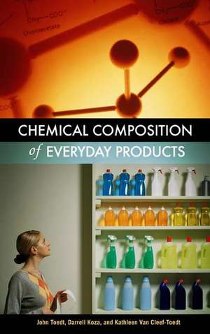 Chemical Composition of Everyday Products de John Toedt