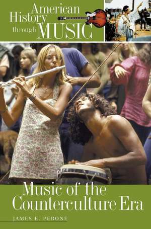 Music of the Counterculture Era de James E. Perone