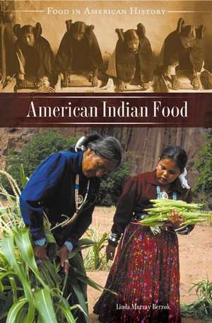 American Indian Food de Linda Murray Berzok