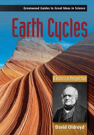 Earth Cycles: A Historical Perspective de David Oldroyd