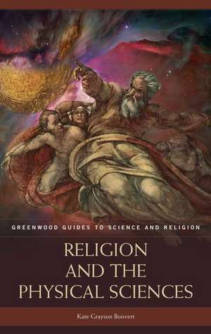 Religion and the Physical Sciences de Kate Grayson Boisvert