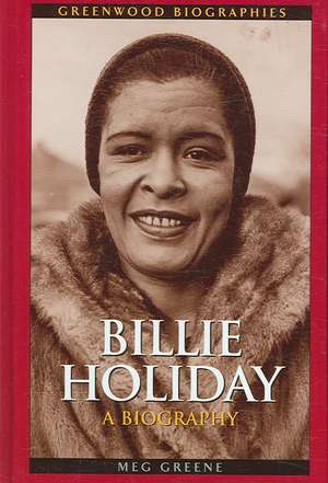 Billie Holiday: A Biography de Meg Greene