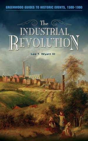 The Industrial Revolution de Lee T. Wyatt III