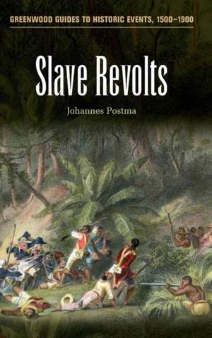 Slave Revolts de Johannes Postma