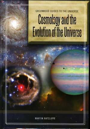 Cosmology and the Evolution of the Universe de Martin Ratcliffe