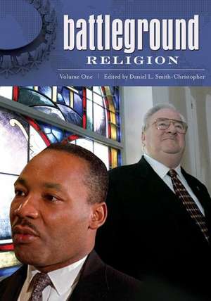 Battleground: Religion: Volume 1 (A-G) de Daniel L. Smith-Christopher