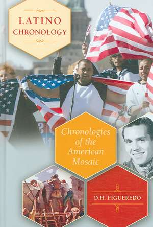 Latino Chronology: Chronologies of the American Mosaic de D. H. Figueredo