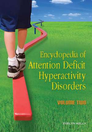 Encyclopedia of Attention Deficit Hyperactivity Disorders de Evelyn B. Kelly