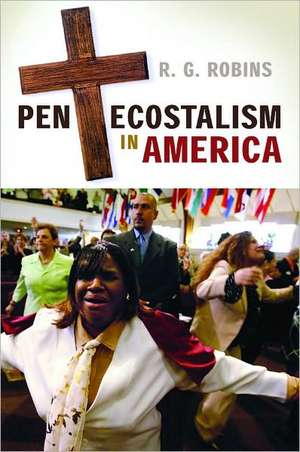 Pentecostalism in America de R.G. Robins