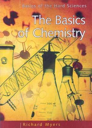 The Basics of Chemistry de Richard L. Myers