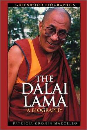 The Dalai Lama: A Biography de Patricia Cronin Marcello