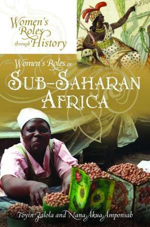 Women's Roles in Sub-Saharan Africa de Dr. Toyin Falola