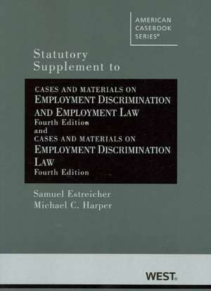 Statutory Supplement to Cases and Materials on Employment Discrimination and Employment Law de Samuel Estreicher