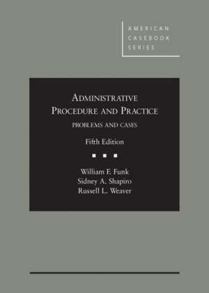 Administrative Procedure and Practice de Russell Weaver
