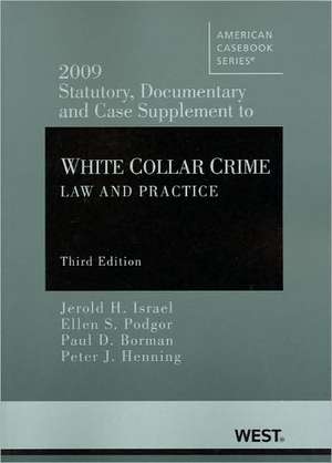 White Collar Crime: Law and Practice, 3D de Jerold H. Israel