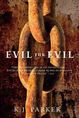 Evil for Evil de K. J. Parker