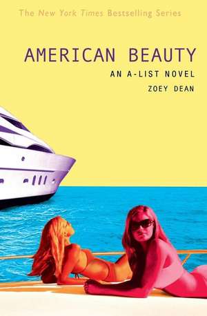 The A-List #7: American Beauty: An A-List Novel de Zoey Dean