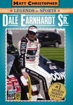 Dale Earnhardt Sr.: Matt Christopher Legends in Sports de Matt Christopher