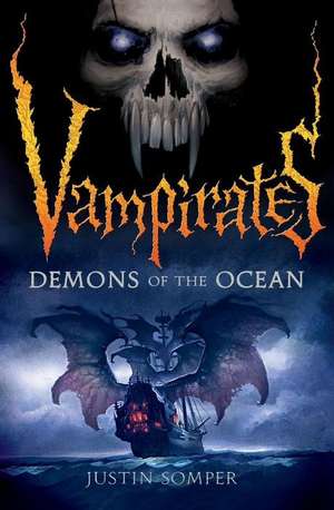 Vampirates: Demons of the Ocean de Justin Somper