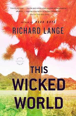 This Wicked World: A Novel de Richard Lange