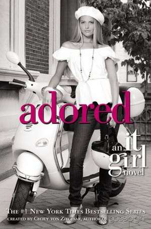 The It Girl #8: Adored de Cecily von Ziegesar