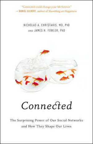 Connected: The Surprising Power of Our Social Networks and How They Shape Our Lives de Nicholas A. Christakis