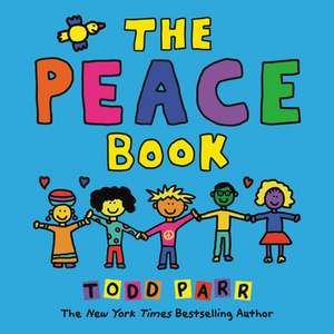 The Peace Book de Todd Parr