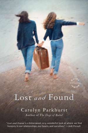 Lost and Found: A Novel de Carolyn Parkhurst