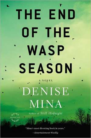 The End of the Wasp Season: A Novel de Denise Mina