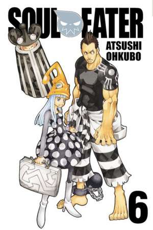 Soul Eater, Vol. 6 de Atsushi Ohkubo