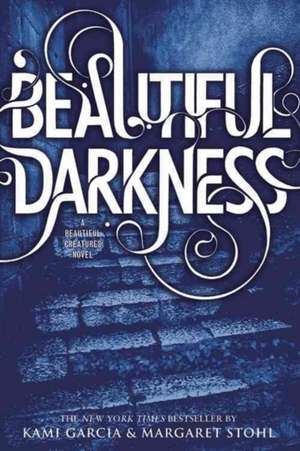 Beautiful Darkness de Kami Garcia