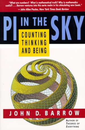 PI in the Sky: Counting, Thinking, and Being de John D. Barrow