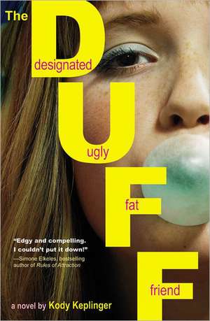 The DUFF: (Designated Ugly Fat Friend) de Kody Keplinger