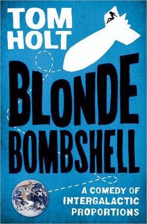 Blonde Bombshell de Tom Holt