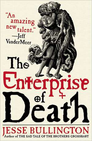 The Enterprise of Death de Jesse Bullington