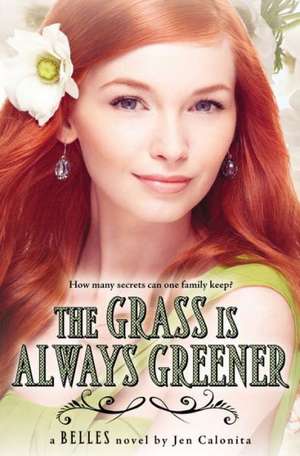 The Grass Is Always Greener de Jen Calonita