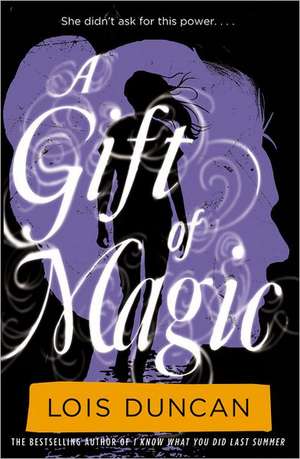 A Gift of Magic de Lois Duncan