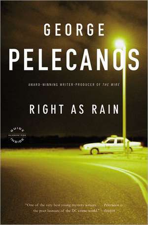 Right As Rain: A Derek Strange Novel de George P. Pelecanos