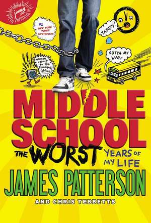 Middle School, The Worst Years of My Life de James Patterson