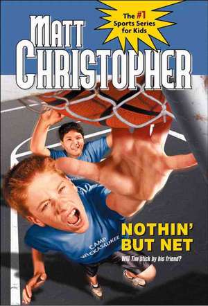 Nothin' But Net de Matt Christopher