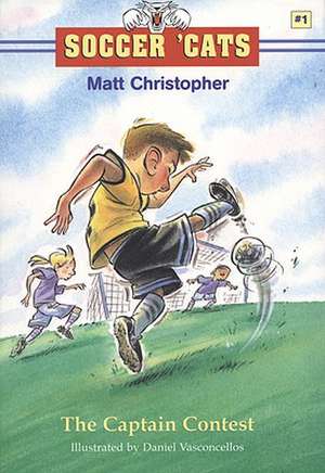 Soccer 'Cats #1: The Captain Contest de Matt Christopher