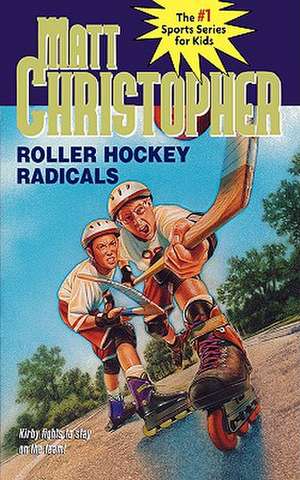 Roller Hockey Radicals de Matt Christopher