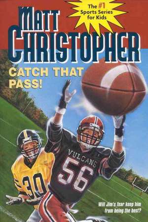 Catch That Pass! de Matt Christopher