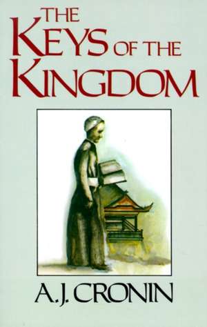 Keys to the Kingdom de A. J. Cronin